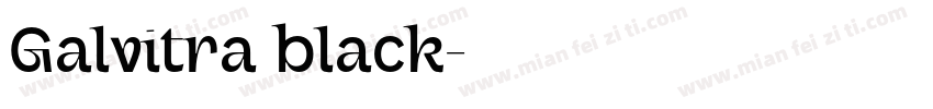 Galvitra black字体转换